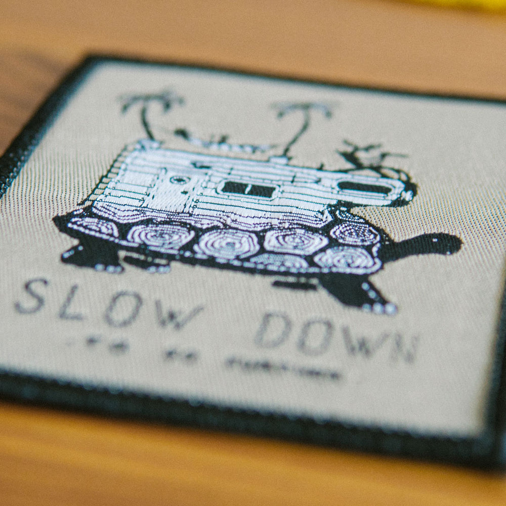 
                  
                    Slow Down Woven Patch
                  
                
